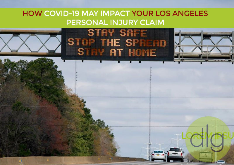 How COVID-19 May Impact Your Los Angeles Personal Injury Claim