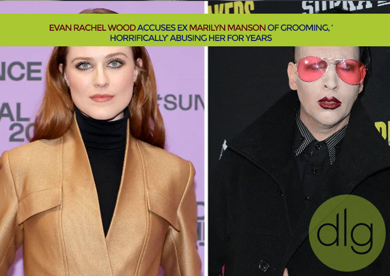 Evan Rachel Wood Accuses Ex Marilyn Manson of Grooming, ‘Horrifically’ Abusing Her for Years