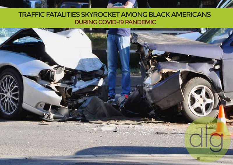 Black American Traffic Deaths Skyrocket After Coronavirus Lockdowns