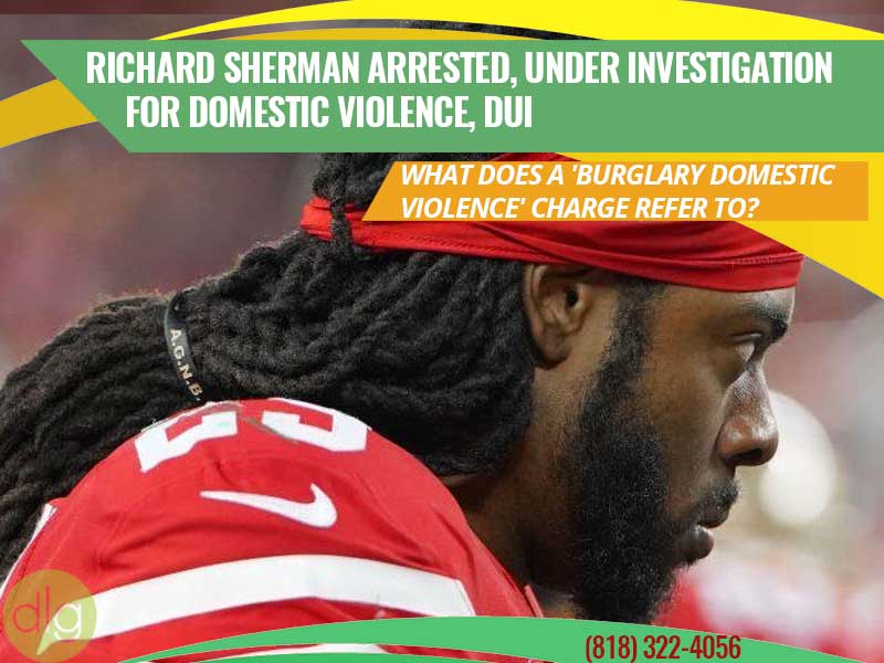 Richard Sherman arrested on suspicion of burglary domestic