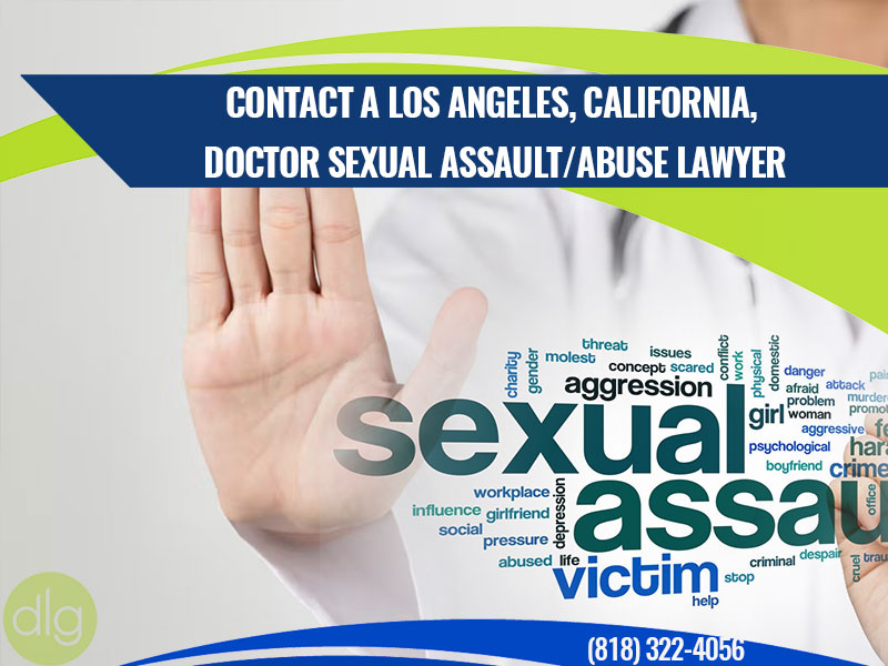Contact a Los Angeles, California, Doctor Sexual Assault/Abuse Lawyer