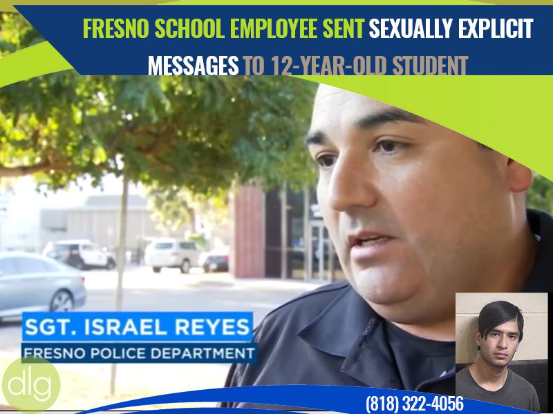 Fresno Detectives Say School Employee Sent Sexual Messages to 12-Year-Old Student