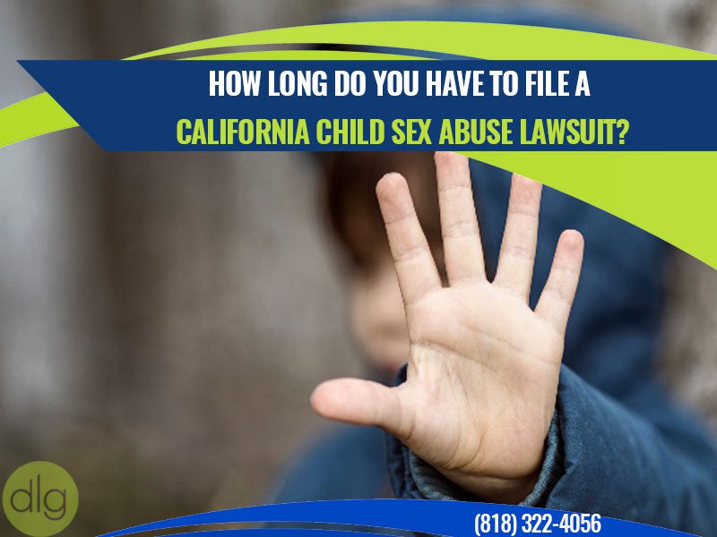 How Long Do You Have to File a California Child Sex Abuse Lawsuit